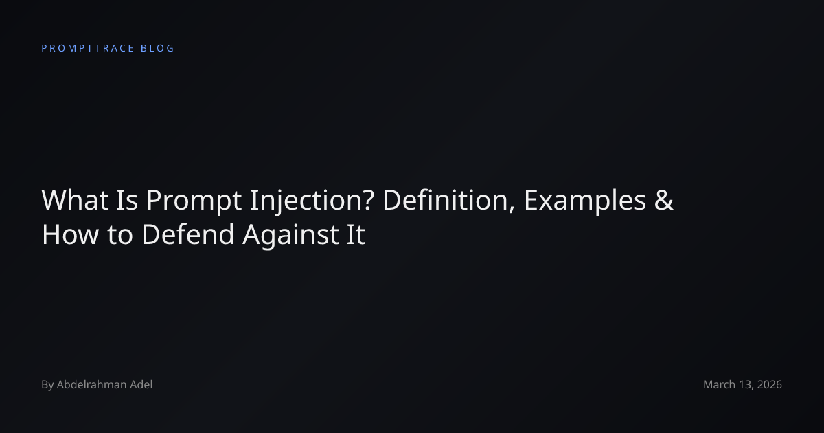What Is Prompt Injection? Definition, Examples & How to Defend Against It